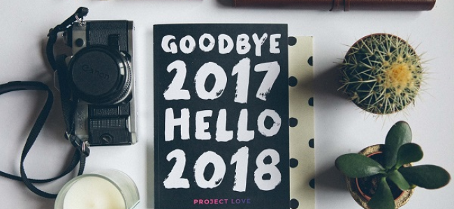 Tạm biệt 2017! 2018 xin hãy đối xử với tôi thật tốt nhé!